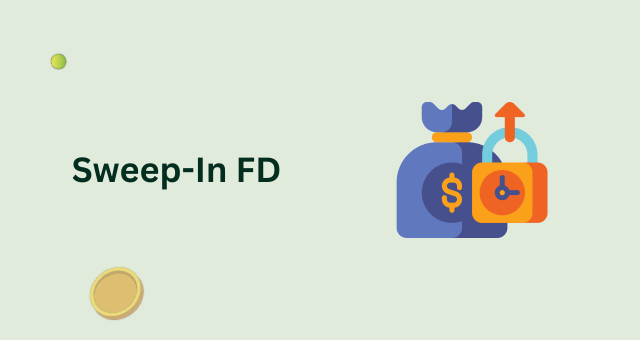 What Is Sweep in FD Facility Features Benefits