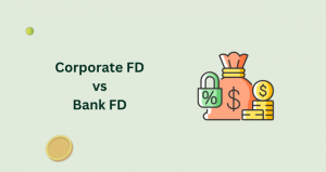 Corporate FD vs Bank FD