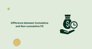 Difference between Cumulative and Non-Cumulative FD