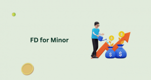 Fixed Deposit for Minors