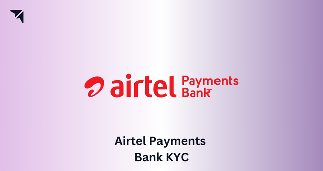 Airtel Payments Bank KYC