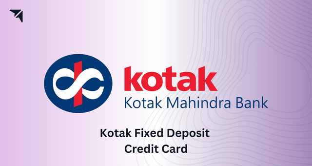 Kotak Fixed Deposit Credit Card