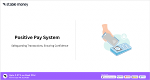 Positive Pay System 